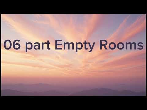 06 part Empty rooms song official video HD