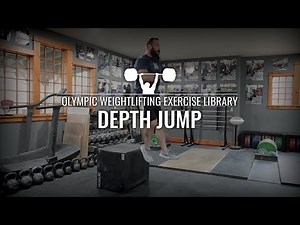 Depth Jump | Olympic Weightlifting Exercise Library