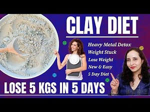 Multani Mitti Diet | Lose 5 Kgs In 5 Days | Clay Diet For Weight Loss