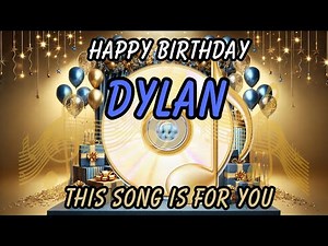 Happy Birthday Dylan – Special Birthday Song with Name | Personalized Birthday Wish for Dylan