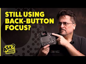 Back-Button Focus: Overrated or Essential? | Ask David Bergman