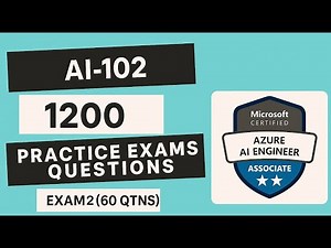 AI-102 | Azure AI Engineer Associate | 1200+ Questions | Exam 2 (60 Qtns)