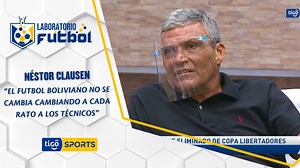 #LaboratorioFútbol🔬 Néstor Clausen: “El futbol boliviano no se cambia cambiando a cada rato a los técnicos”. #TigoSportsBolivia Descarga la APP ➡️ http://onelink.to/47gejm 📲 Huawei App Gallery 📲Android 📲 Iphone | Tigo Sports Bolivia