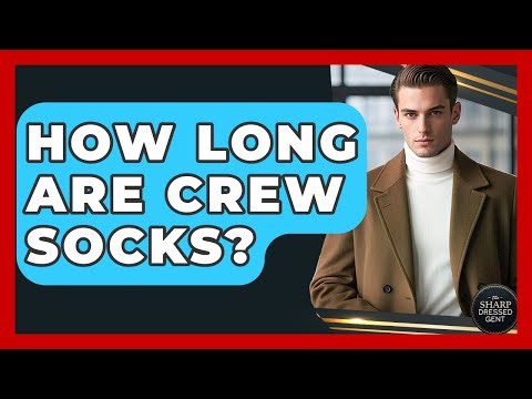 How Long Are Crew Socks? - The Sharp Dressed Gent
