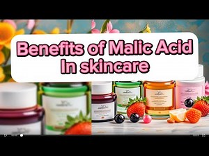 Benefits of malic acid for skin and it’s uses in skincare