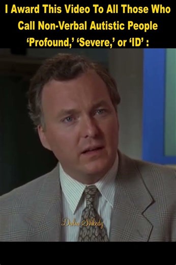 I Award this Video to ALL Those Who Call Non Verbal Autistic People ‘Profound,’ ‘severe,’ or ‘ID'