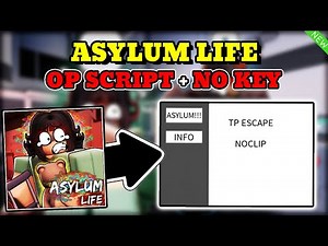 *NEW* Asylum Life OP Script (TP ESCAPE, NOCLIP) PASTEBIN