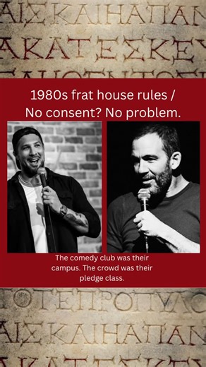 David J. Walker on Instagram: "1980s frat house rules. No consent? No problem. The stage was their campus. The audience was their pledge class. #ComedyCoverUp #FratCulture #BJJCommunity #ExposeTheTrade #Callen #Schaub #RoganCircle #FacesOfRapeCulture"
