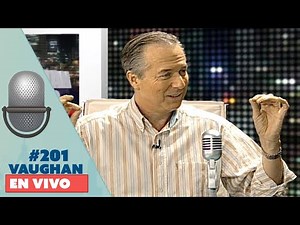 Vaughan en Vivo Episode 201 | Vaughan TV