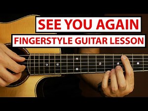 See You Again - Wiz Khalifa & Charlie Puth | Fingerstyle Guitar Lesson (Tutorial) How to Play Guitar