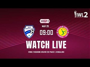MGM Ambush Club vs Suruchi Sangha | 2025-26 IWL 2 | Group C | LIVE