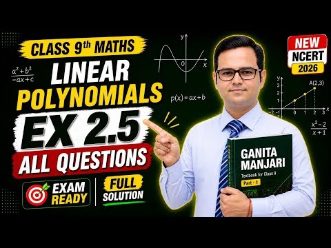 Class 9th Maths, Ex 2.5 All Questions | Ganita Manjari | Chapter 2 Linear Polynomials | New NCERT