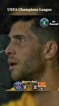 Psg vs Fc Barcelona ucl Quarter-final #football #soccer #shortvideo #trending #foryou #viral