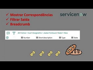 ServiceNow: Mostrar Correspondência, Filtrar Saída e Breadcrumb