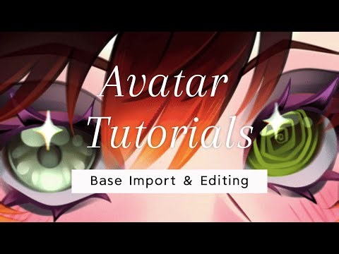 VRC Avatar Creation: Base Import & Editing