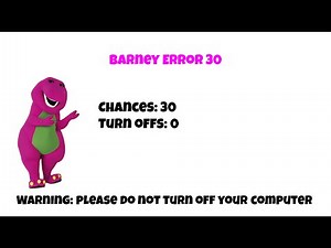 Barney Error 30