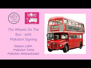 Wheels on The Bus with Makaton Signing