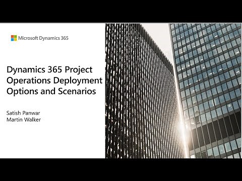 Dynamics 365 Project Operations Deployment Options and Scenarios - TechTalk