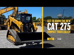 Get To Know The New Cat Next Gen 275 Compact Track Loader