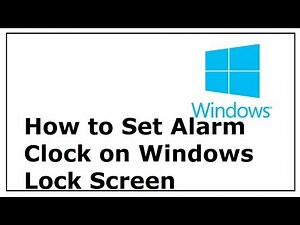 How to Set Alarm Clock on Windows Lock Screen