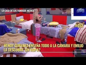 WENDY GUEVARA ENSEÑA TODO A LA CAMARA Y EMILIO LA DESCUBRE SIN ROPA? EN LCDLFMX