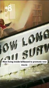 Man living inside billboard to promote new movie
