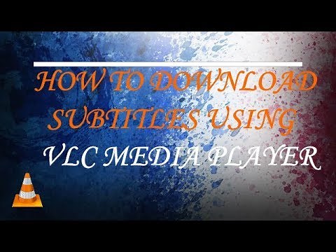 How To Download Subtitles Using VLC Media Player
