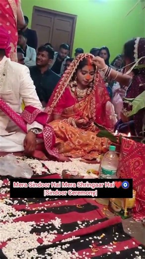 Mera Sindoor Hai Mera Shringaar Hai❤️🧿|Sindoor Ceremony| Wedding Videos #trendingshorts #viralshorts