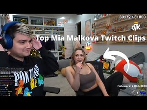 Top Mia Malkova Twitch Clips 2022 So Far