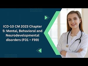 ICD-10 CM 2023 Chapter 5: Mental, Behavioral and Neurodevelopmental Disorders (F01 – F99)