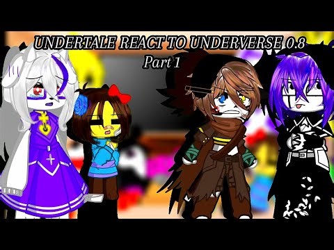 Undertale React To Underverse 0.8 Part 1 | Gacha Club
