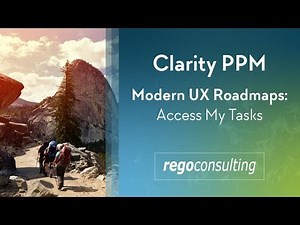 Clarity PPM - Modern UX Roadmaps: Access My Tasks