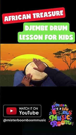 How To Play The Djembe Drum for Kids & Beginners with Mister Boom Boom | African Treasure Song