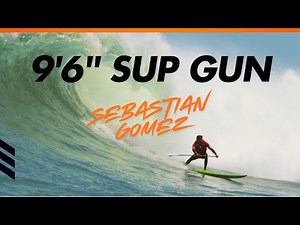 9'6" SUP GUN and GIANT WAVES w/ Sebastian Gomez