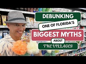 Don’t Believe the Myths About The Villages, Florida
