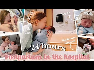 Newborns First 24 Hours Of Life | 24 Hours Postpartum In the Hospital | What To Expect After Birth