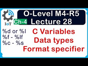 O-Level M4 R5 | C Variables, Data Types and Format specifier | Lecture 28 | UPCISS