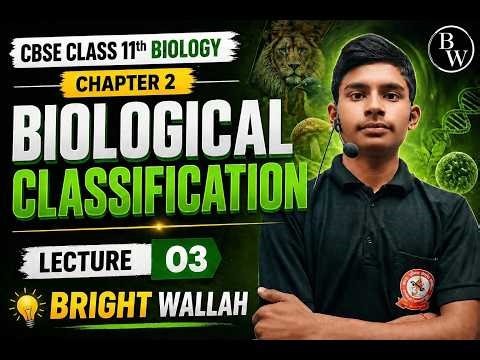 Class 11 Biology Chapter 2 | Biological Classification Lecture 03 | CBSE 2027 | Bright Wallah