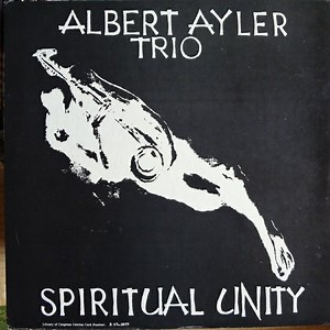 Albert Ayler Trio - Spiritual Unity