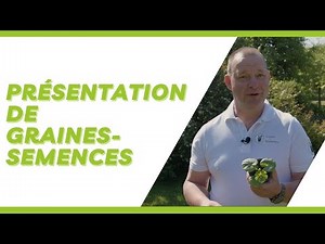 Présentation de Graines - Semences, partenaire de votre jardin