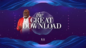 TD Jakes - The Great Download » Online Sermons