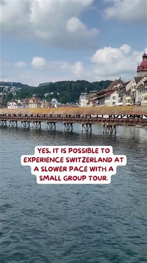 Explore Switzerland at a Slower Pace | Echo Rails Small Group Tours