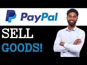 How To Use PayPal Goods And Services As A Seller (2025)