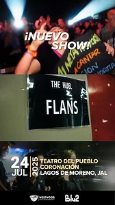 🔥🎤 ¡Flans & Pandora EN VIVO en el Teatro del Pueblo! – CONFIRMADAS este 24 de JULIO en Lagos de Moreno 🎉💃 ¡Prepárate para cantar, bailar y revivir los grandes éxitos en una noche histórica! | Feria de Lagos de Moreno