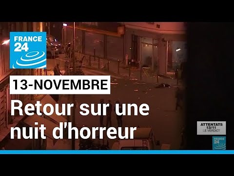 Attentats du 13-Novembre : retour sur une nuit d'horreur • FRANCE 24