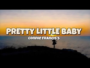 Pretty Little Baby 🎶💖 | Lyrics Video ✨ | Originally by Connie Francis