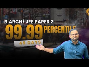 🔥 45-Day JEE Mains B.Arch Strategy | Maximize Your Score with This Actionable Plan! 🚀