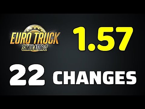 RELEASED: ETS2 1.57 Full Version | All 22 Changes in the New Update | Euro Truck Simulator 2