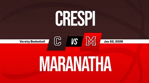 Basketball Recap: Crespi Skates Past Maranatha with Ease + How To Watch