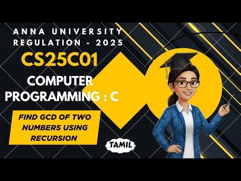 Find GCD of two numbers using recursion in Computer Programming : C tamil||CS25C01||AU reg- 2025.